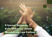 Tentang Low Carbon, Ini Inovasi Bappeda kota Makassar