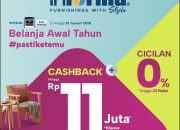 Banjir Cashback Awal Tahun, Cicilan 0% Selama 2 Tahun di Informa Latanete!