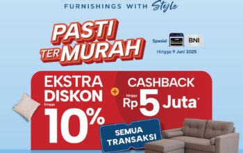 Informa Latanete Hadirkan Promo Spesial Juni: Cashback hingga 5 Juta & Diskon Ekstra 10%!