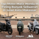 Tiga Motor Matic Honda Ini Paling Banyak Seliweran di Jalan Kota Makassar